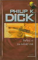Philip K. Dick Now Wait For Last Year cover POCKEJ SI NA LONSKY ROK
